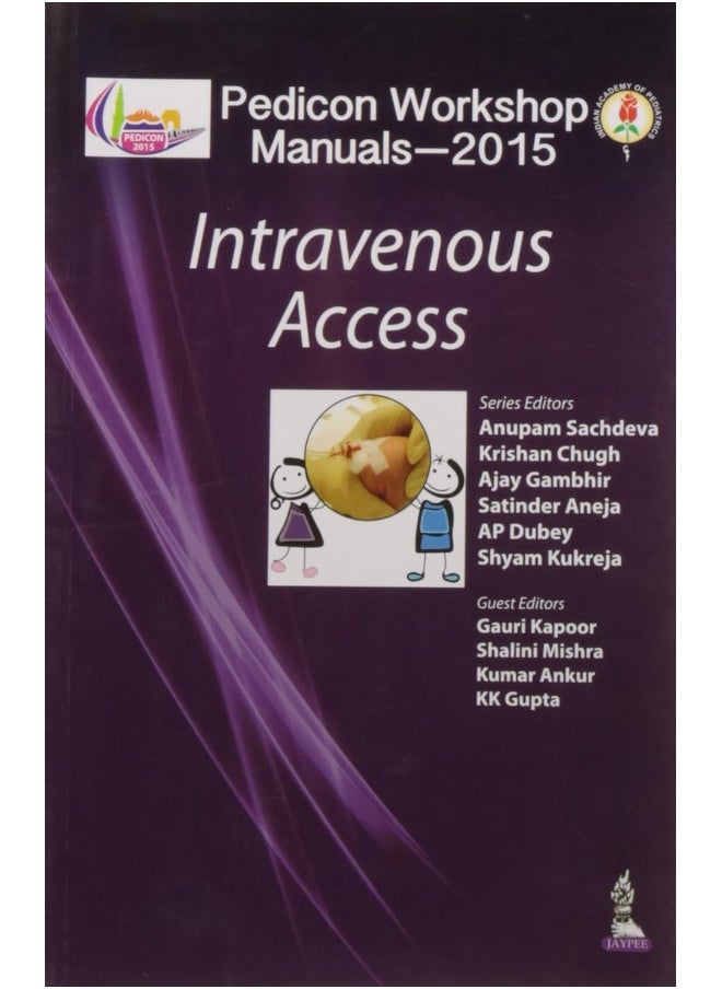 Pedicon Workshop Manuals-2015 (Iap): Intravenous Access