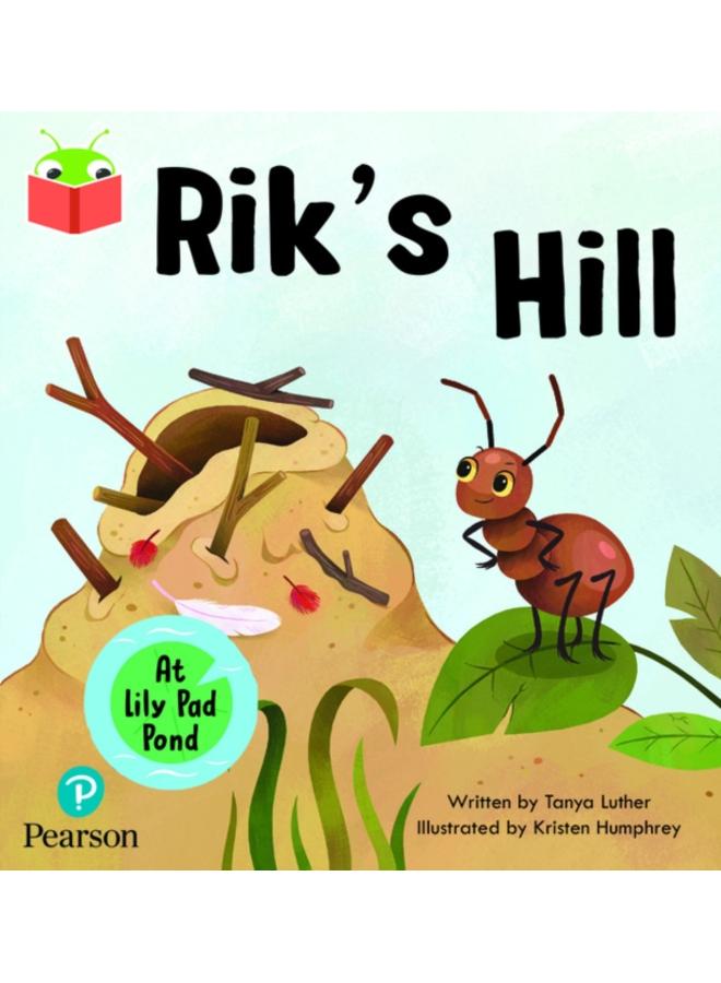 Bug Club Independent Phase 3 Unit 6: At Lilypad Pond: Rik's Hill 