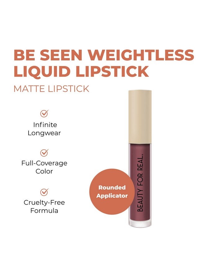 Beauty For Real Be Seen Weightless Liquid Lipstick Viral Chestnut Rose Matte Full Coverage Longwear Color Non Drying Formula With Jojoba & Avocado Oils Cruelty Free - Image 3