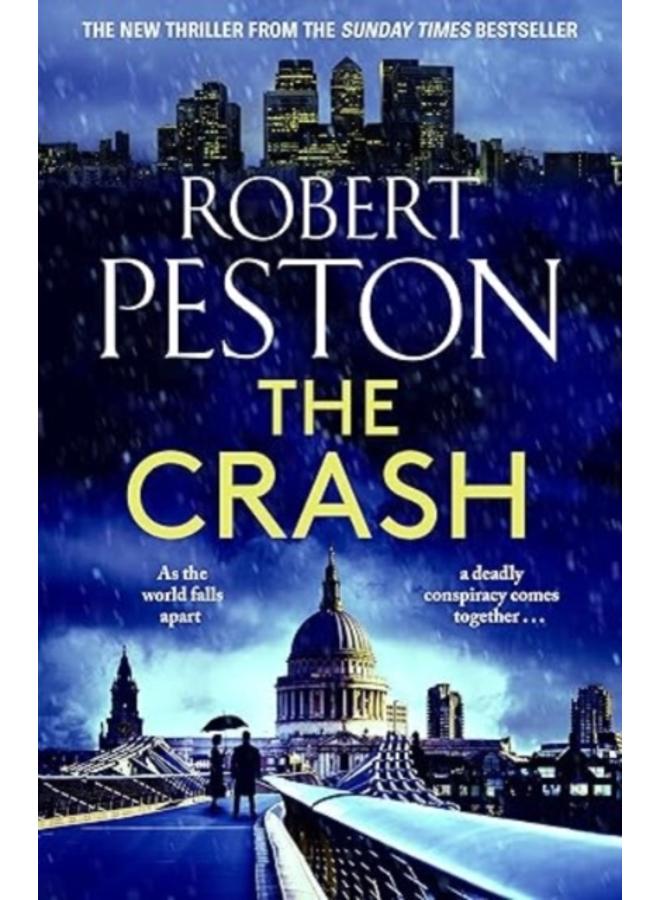 The Crash : The brand new explosive thriller from Britain's top political journalist 