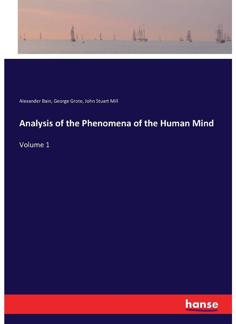 Analysis of the Phenomena of the Human Mind: Volume 1  - Image 1