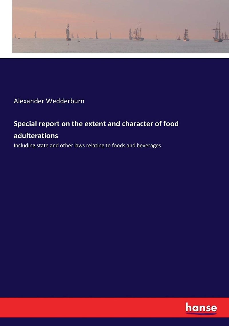 Special report on the extent and character of food adulterations: Including state and other laws relating to foods and beverages - Image 1