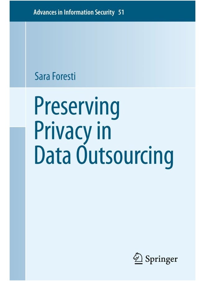 Preserving Privacy in Data Outsourcing 