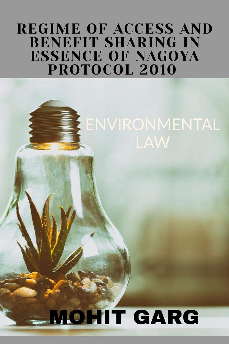Regime of Access and Benefit Sharing in Essence of Nagoya Protocol 2010 