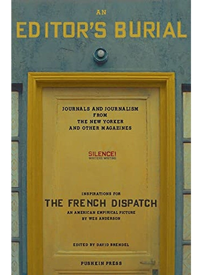 An Editors Burial Journals And Journalism From The New Yorker And Other Magazines 