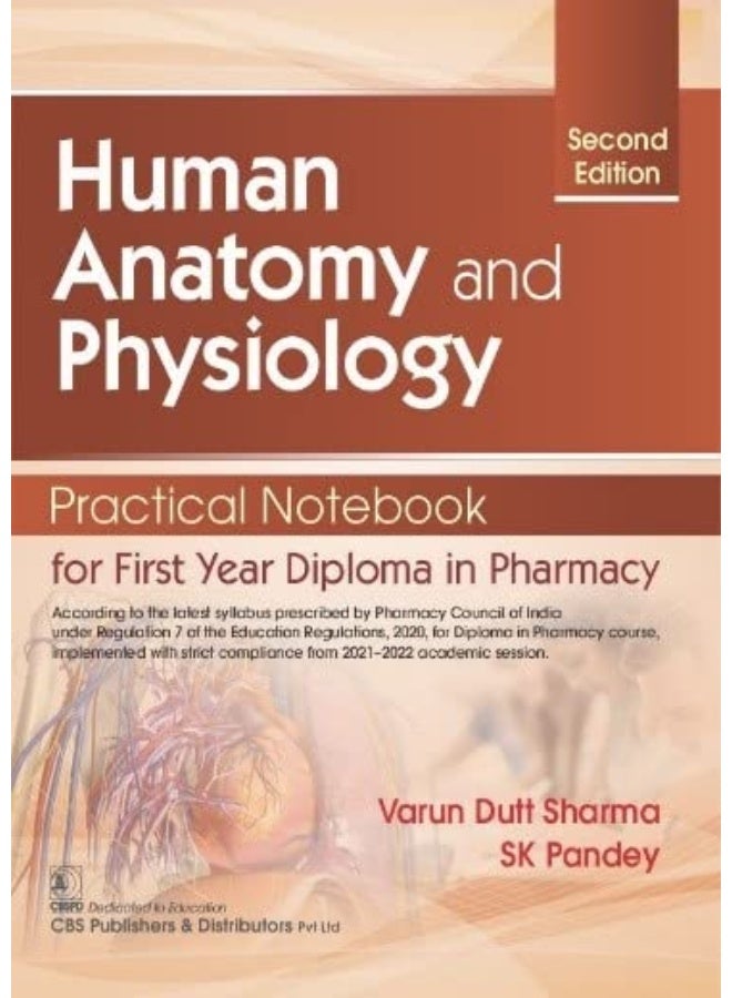 Human Anatomy And Physiology Practical Notebook For First Year Diploma In Pharmacy 2Ed (Pb 2022) 