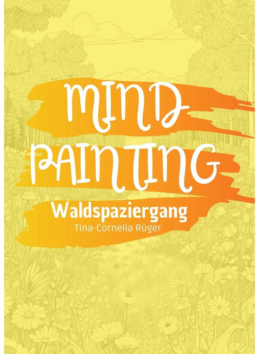 Mind Painting: Waldspaziergang 