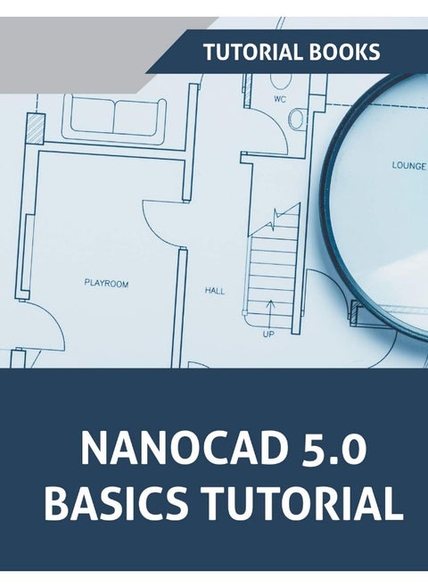 NanoCAD 5.0 Basics Tutorial