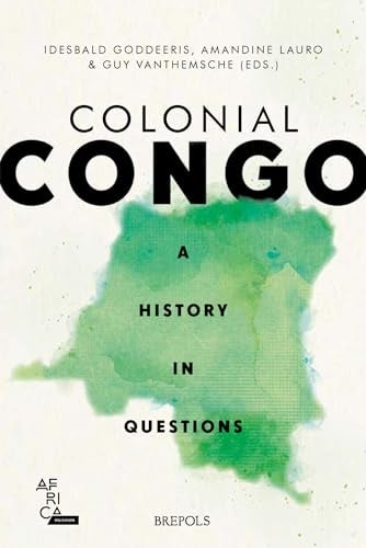 Colonial Congo A History in Questions