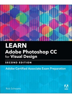 Learn Adobe Photoshop CC for Visual Communication : Adobe Certified Associate Exam Preparation 