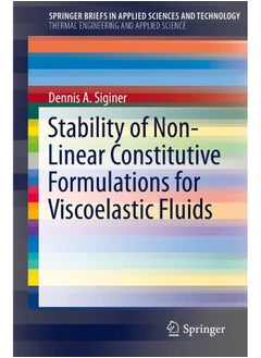 Stability of Non-Linear Constitutive Formulations for Viscoelastic Fluids 