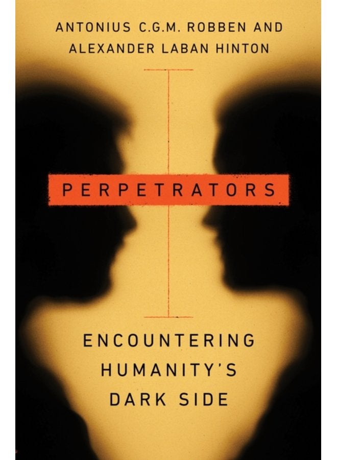 Perpetrators Encountering Humanity s Dark Side - Paperback