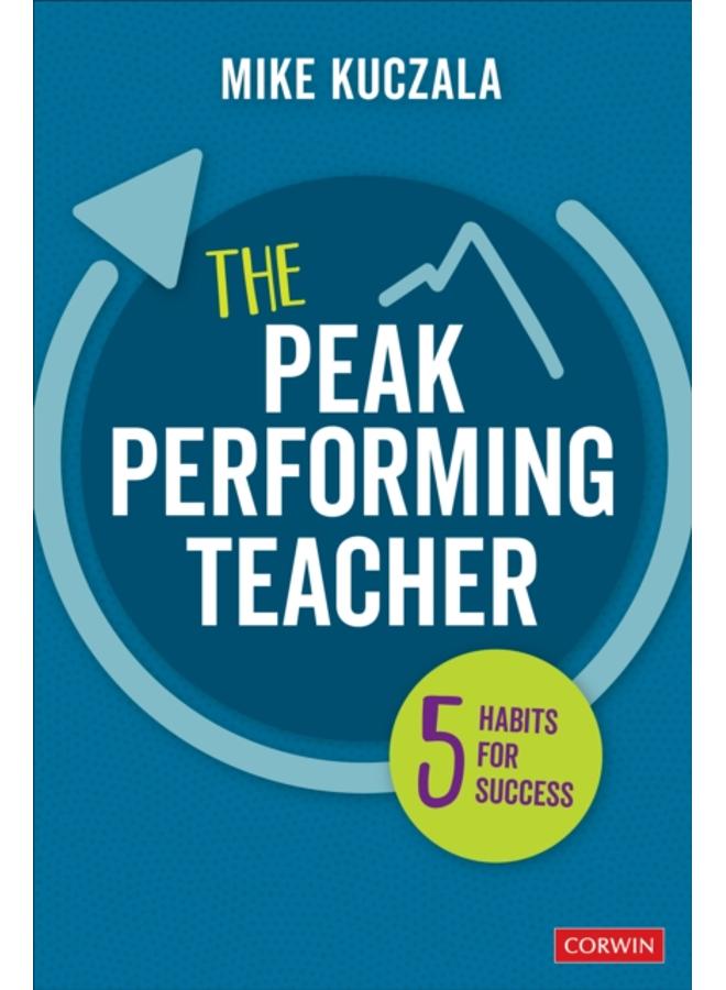 The Peak Performing Teacher : Five Habits for Success 