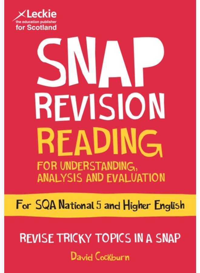 National 5/Higher English Revision: Reading for Understanding, Analysis and Evaluation : Revision Guide for the Sqa English Exams 