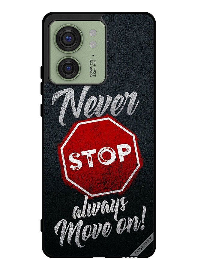 Covernex Protective Case Cover For Motorola Edge 40 Never Stop Always Move On - Image 1