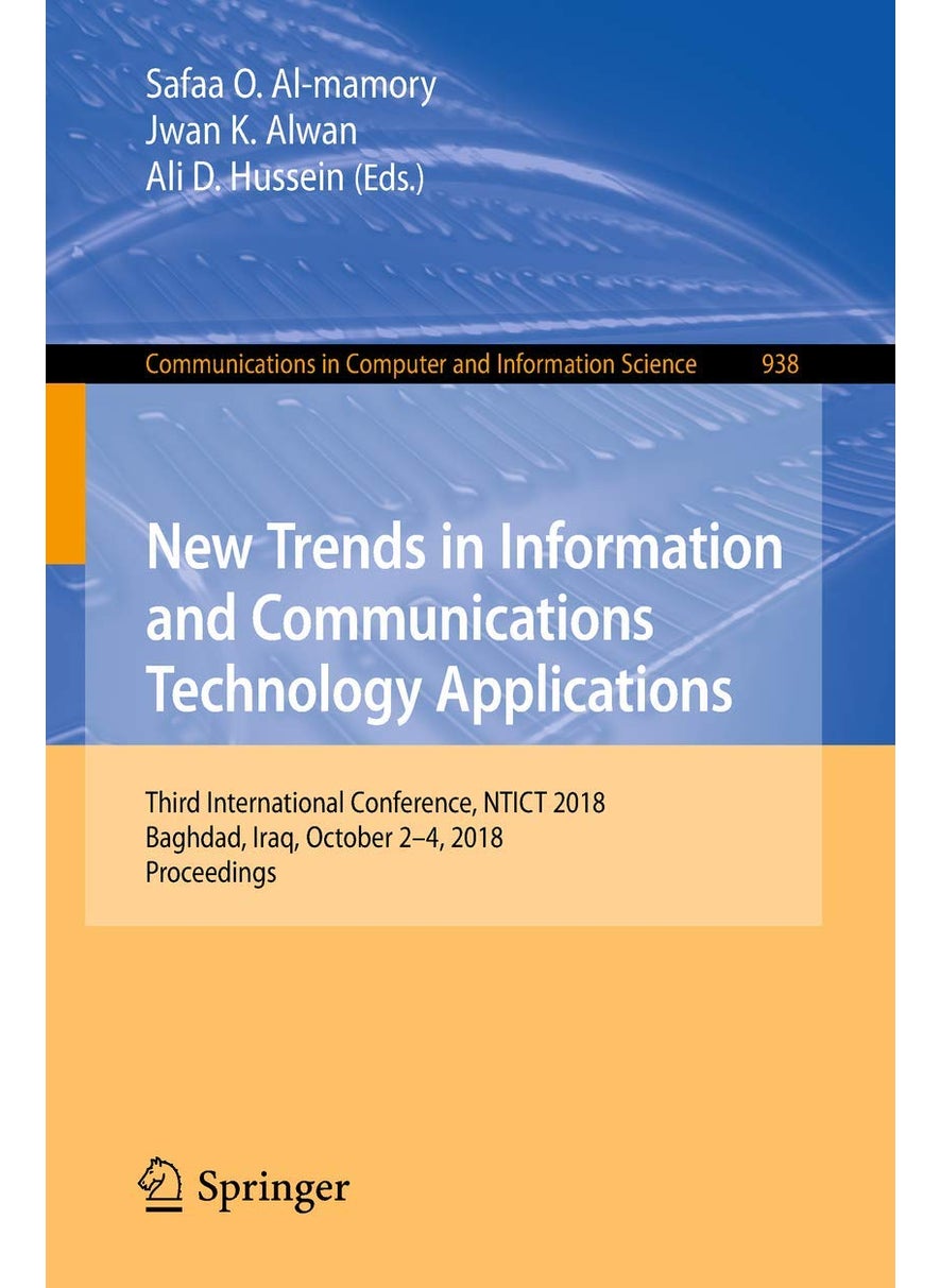New Trends in Information and Communications Technology Applications: Third International Conference, NTICT 2018, Baghdad, Iraq, October 2-4, 2018, Proceedings 