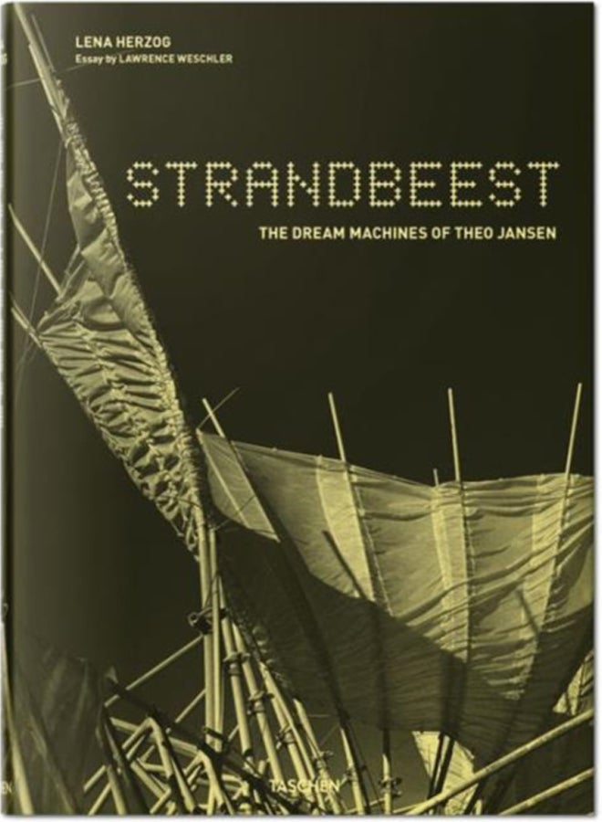 Strandbeest. The Dream Machines of Theo Jansen 