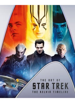 The Art of Star Trek : The Kelvin Timeline 