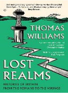 Lost Realms: Histories of Britain from the Romans to the Vik 