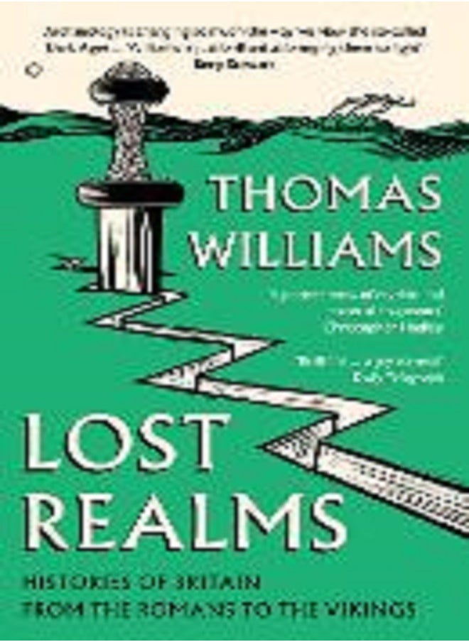 Lost Realms: Histories of Britain from the Romans to the Vik 