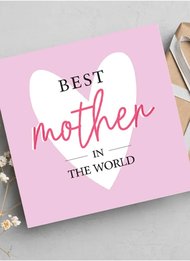 Share the Love Best Mother in the world, Greeting Card