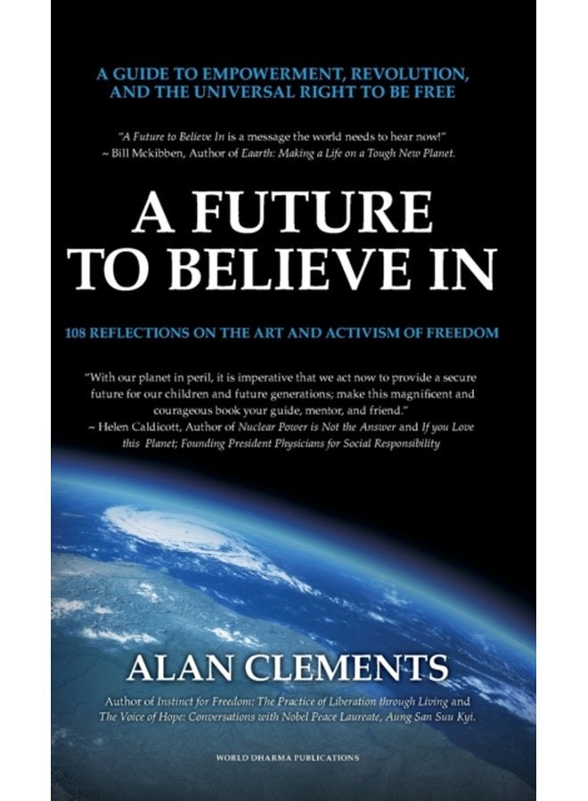A Future To Believe In 108 Reflections on the Art and Activism of Freedom - Hardback