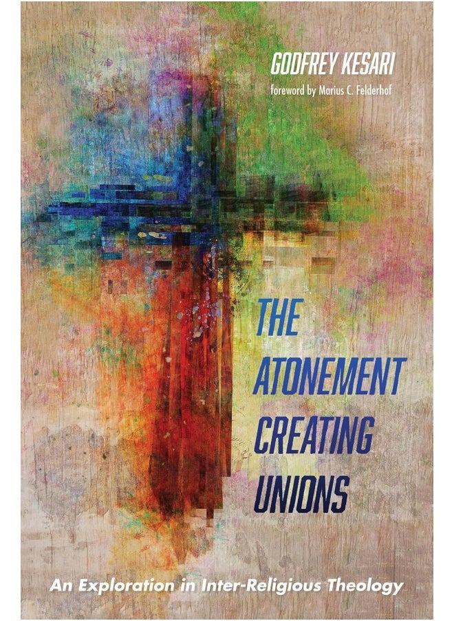 Pickwick Publications The Atonement Creating Unions 