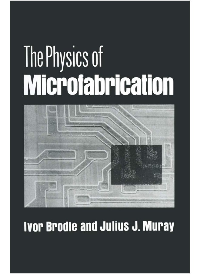 The Physics of Microfabrication 