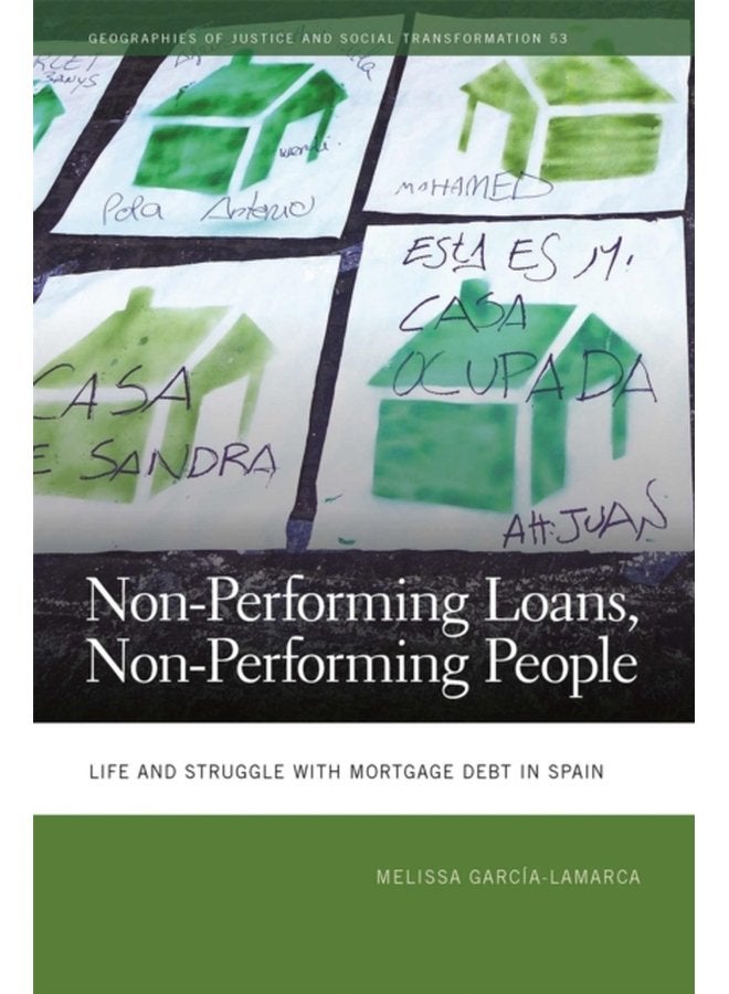 Non Performing Loans Non Performing People Life and Struggle with Mortgage Debt in Spain - Paperback