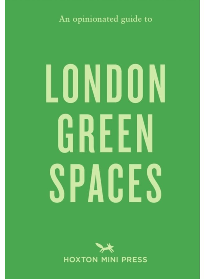 An Opinionated Guide To London Green Spaces - Paperback