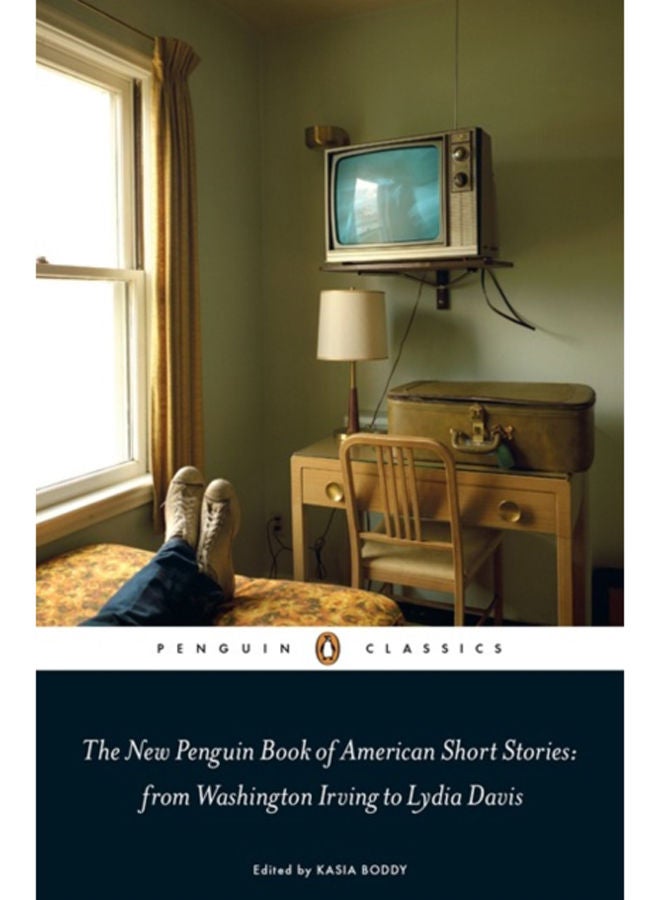 The New Penguin Book of American Short Stories, from Washington Irving to Lydia Davis 