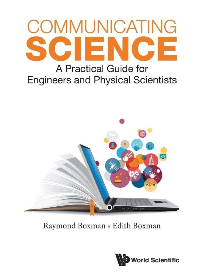 Communicating Science: A Practical Guide For Engineers And Physical Scientists 