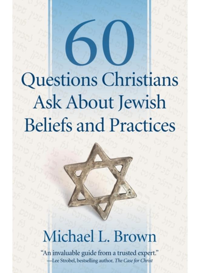 60 Questions Christians Ask About Jewish Beliefs and Practices 