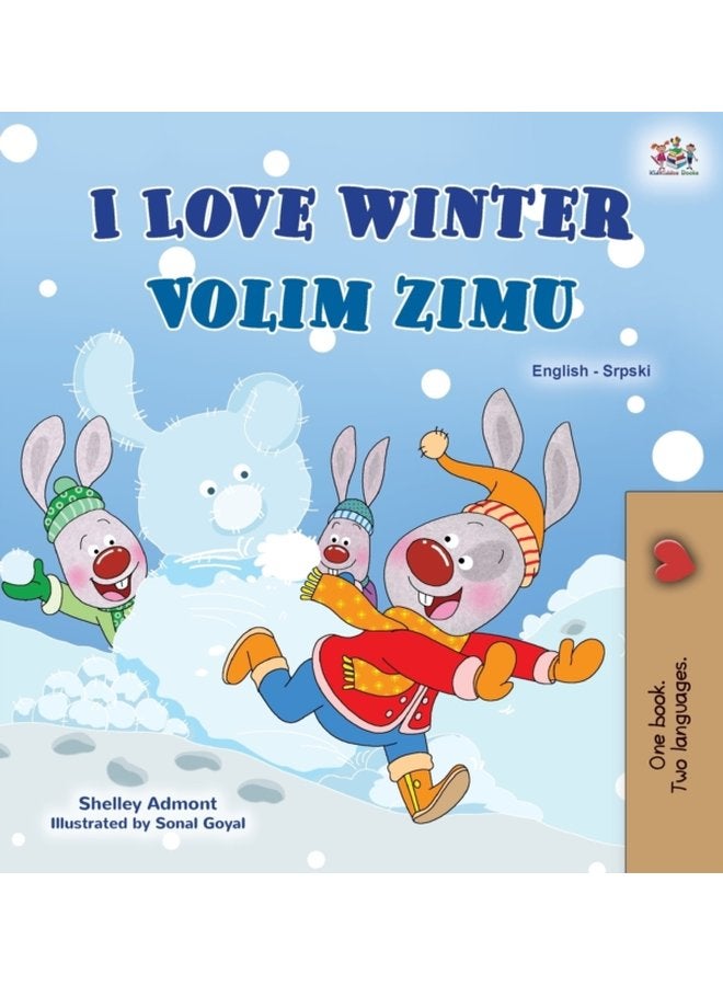 I Love Winter English Serbian Bilingual Book for Kids Latin Alphabet - Hardback