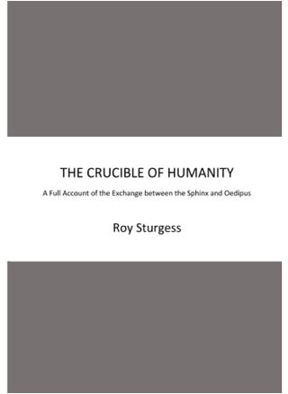 THE CRUCIBLE OF HUMANITY: A Full Account of the Exchange between the Sphinx and Oedipus - pzsku/Z0DC56DD82F818298986BZ/45/1748329127/a3fc8459-a717-4701-985e-6848a16ed62b