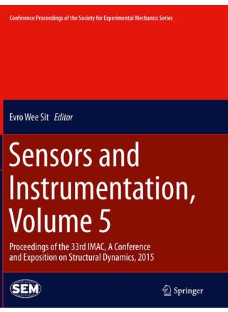 Sensors and Instrumentation, Volume 5: Proceedings of the 33rd IMAC, A Conference and Exposition on Structural Dynamics, 2015 - pzsku/Z0DCD8D13595DB41436B0Z/45/1749025263/c20debef-8c5e-4c15-a6d0-bdf4e2d801c9