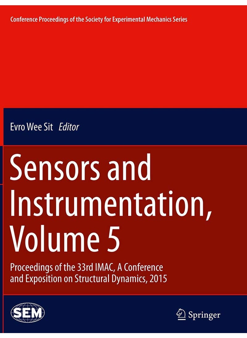 Sensors and Instrumentation, Volume 5: Proceedings of the 33rd IMAC, A Conference and Exposition on Structural Dynamics, 2015 