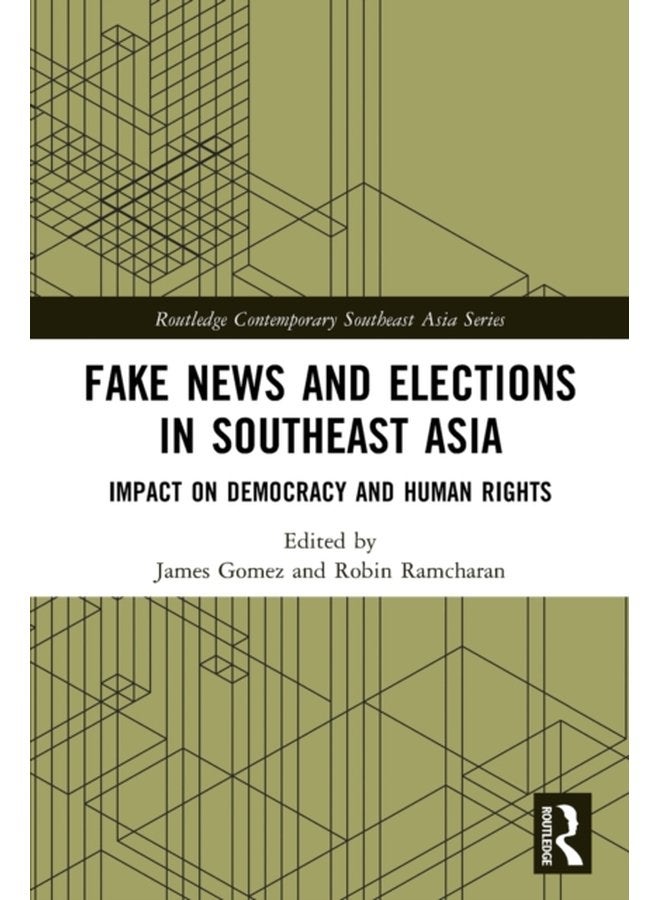 Fake News and Elections in Southeast Asia Impact on Democracy and Human Rights - Paperback
