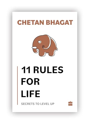 11 Rules For Life Secrets to Level Up Chetan Bhagat 