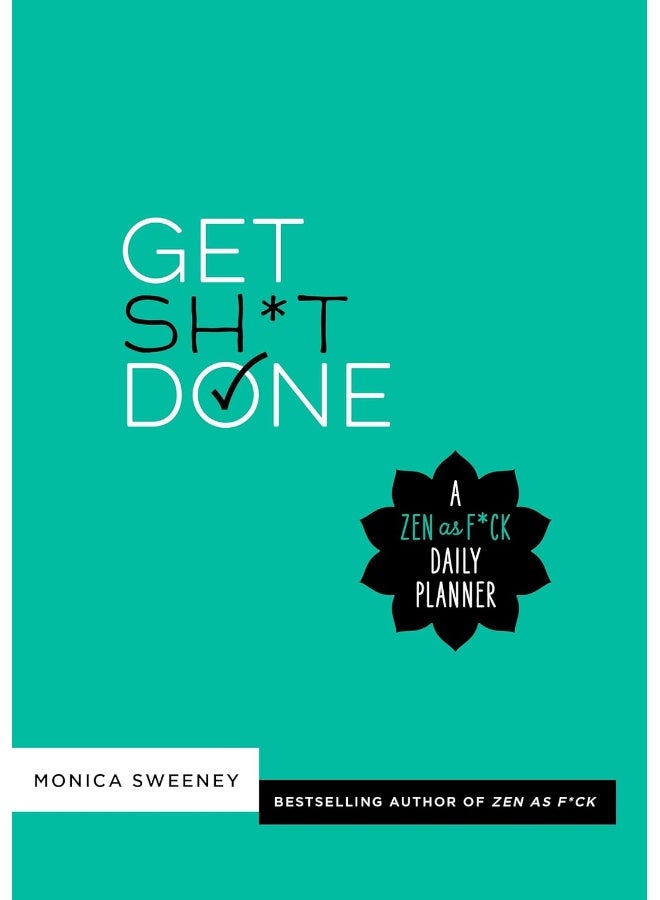 Get Sh*t Done: A Zen as F*ck Daily Planner - Image 1
