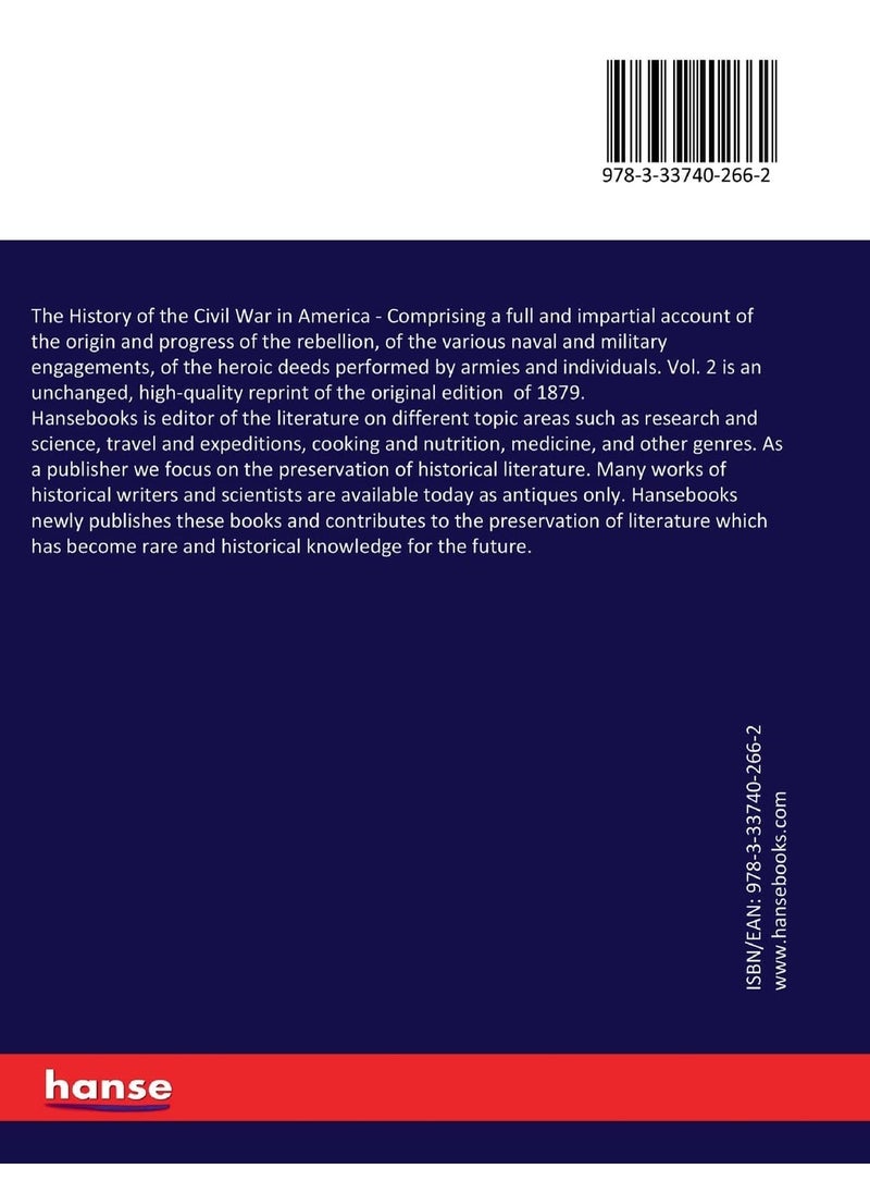 The History of the Civil War in America: Comprising a full and impartial account of the ori  - Image 2