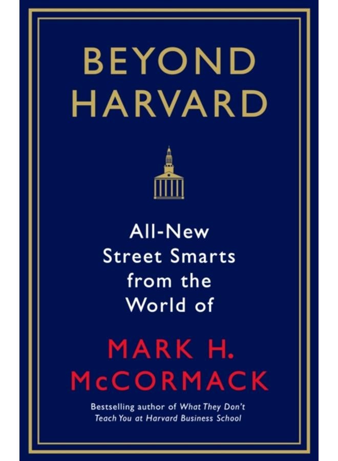 Beyond Harvard : All-new street smarts from the world of Mark H. McCormack 