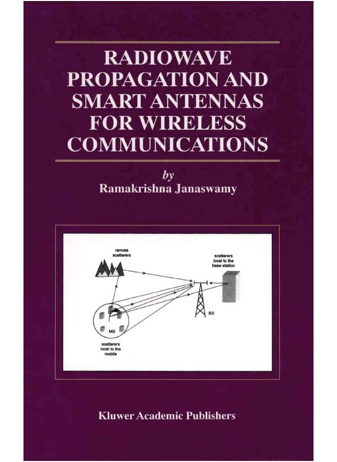 Radiowave Propagation and Smart Antennas for Wireless Communications 