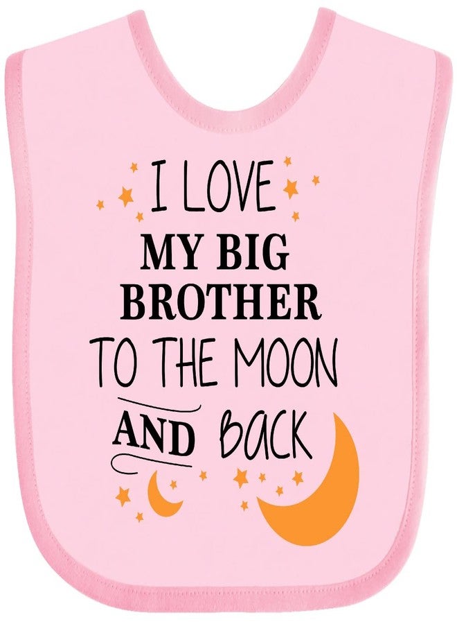 inktastic I Love My Big Brother To the Moon and Back Baby Bib Pink 296fe - Image 1