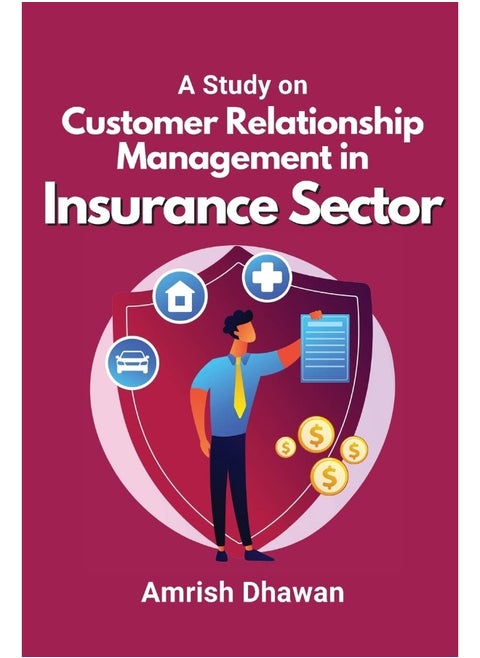 A Study on Customer Relationship Management in Insurance Sector