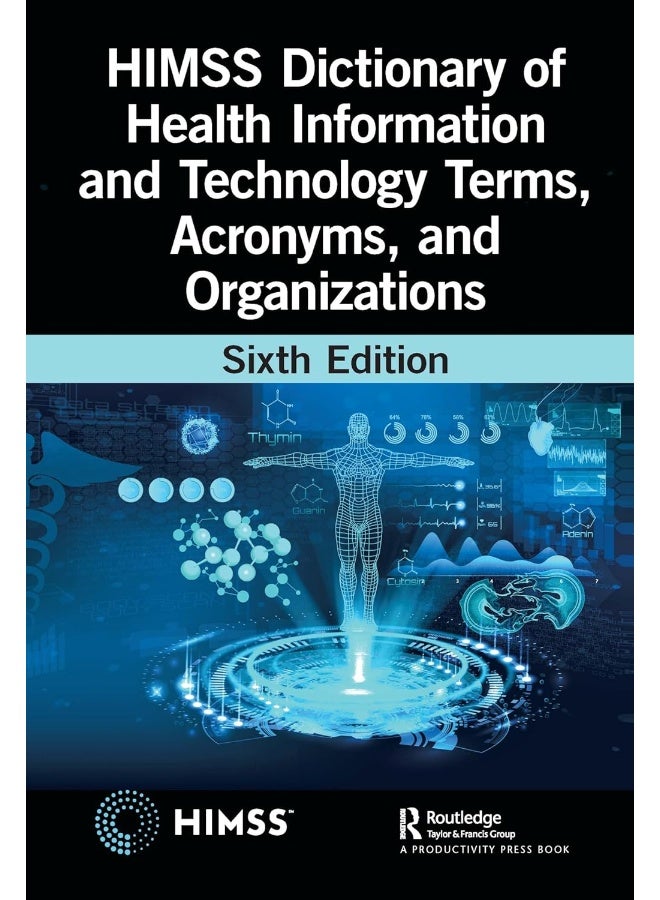 HIMSS Dictionary of Health Information and Technology Terms, Acronyms, and Organizations  - Image 1