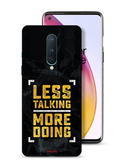 OnePlus 8 5G Protective Case Cover Less Talking More Doing