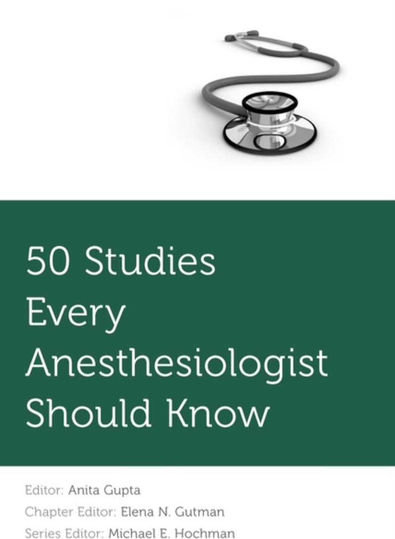50 STUD EV ANESTHES SHOULD KNOW FSEDSK P (Fifty Studies Every Doctor Should Know) - Image 1