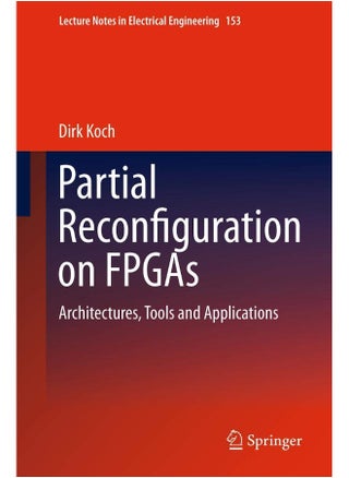 Partial Reconfiguration on FPGAs: Architectures, Tools and Applications - pzsku/Z0E041931A54DC0AAED67Z/45/1747922197/29d85039-3864-4279-b24c-5a0b9f11d952