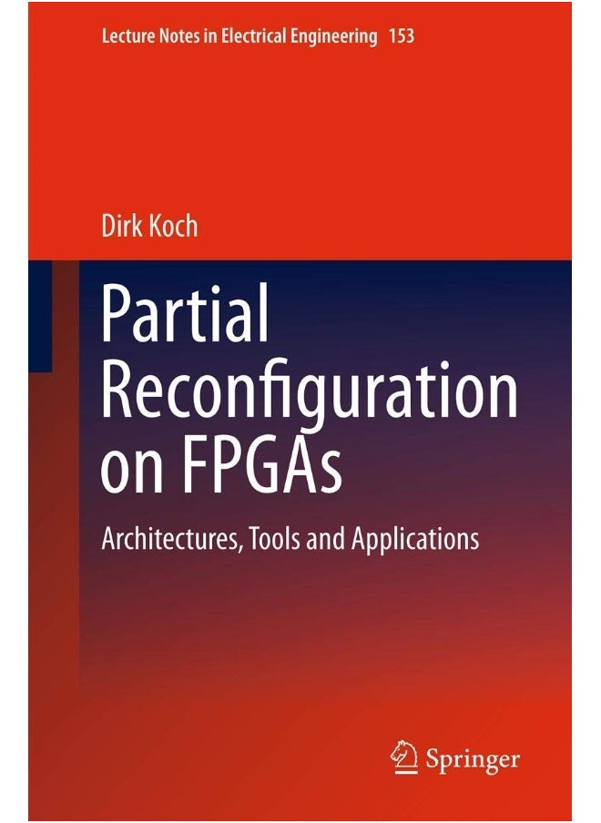 Partial Reconfiguration on FPGAs: Architectures, Tools and Applications 